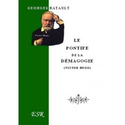 Le pontife de la démagogie (Victor Hugo) - Georges Batault