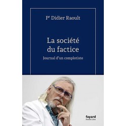 La société du factice - Didier Raoult