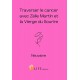 Traverser le cancer avec Zélie Martin et la Vierge du Sourire - Guillaume d' Alançon