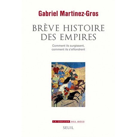 Brève histoire des empires - Gabriel Martinez-Gros