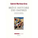 Brève histoire des empires - Gabriel Martinez-Gros