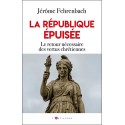 La république épuisée - Jérôme Fehrenbach