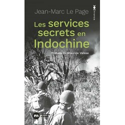 Les services secrets en Indochine - Jean-Marc Le Page