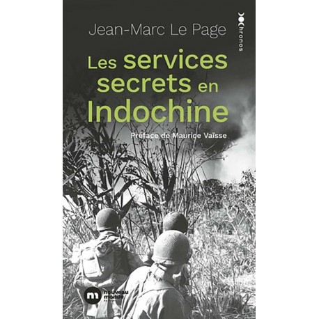 Les services secrets en Indochine - Jean-Marc Le Page