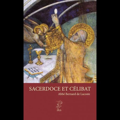 Sacerdoce et célibat - Abbé Bernard de Lacoste