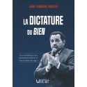 La dictature du Bien - Jean-Frédéric Poisson