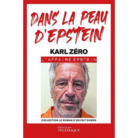 Dans la peau d'Epstein - Karl Zéro