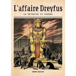 L'affaire Dreyfus - La revanche du Panama - Adrien Abauzit