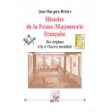 Histoire de la Franc-Maçonnerie française - Jean Marquès-Rivière
