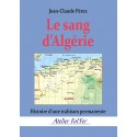 Le sang d’Algérie - Jean-Claude Pérez