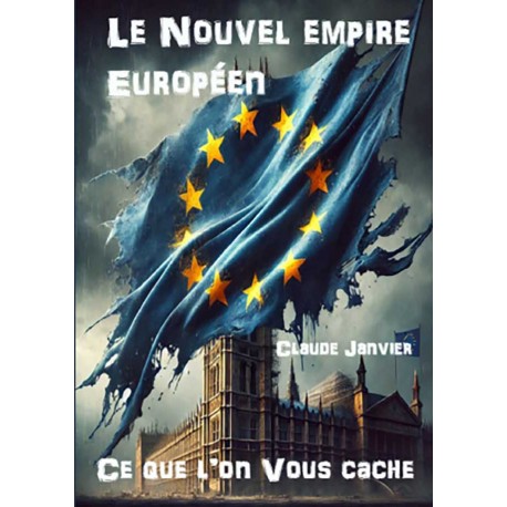 Le Nouvel Empire Européen - Claude Janvier