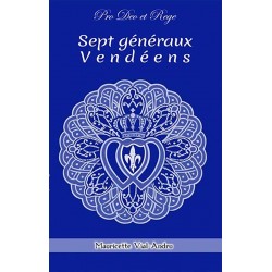 Sept Généraux Vendéens - Mauricette Vial-Andru