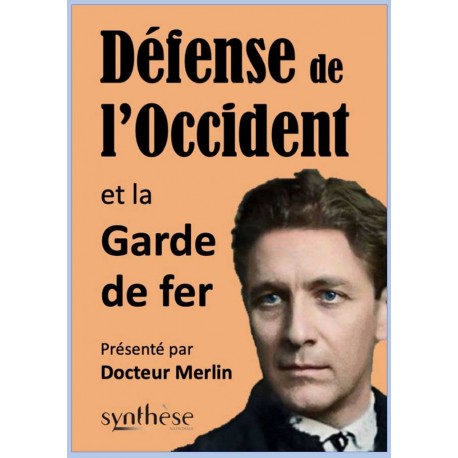 Défense de l’Occident et la Garde de fer - Docteur Merlin