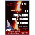 La mouvance identitaire blanche américaine (volume 2) Cahiers d'Histoire du Nationalisme n°31 - Remy Tremblay