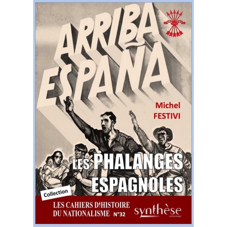 Les Phalanges espagnoles Cahiers d'Histoire du Nationalisme n°32 - Michel Festivi