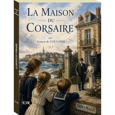 La maison du corsaire - Jeanne de Coulomb