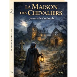 La maison des chevaliers - jeanne de Coulomb