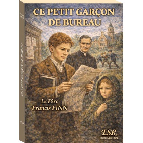 Ce petit garçon de bureau - Père Francis Finn