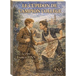 Le Cupidon de Campion Collége - Père Francis Finn