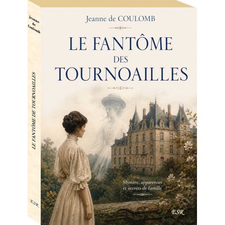 Le fantôme des Tournoailles - Jeanne de Coulomb