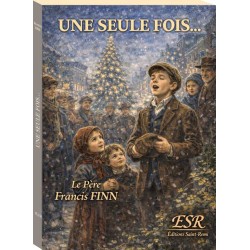 Une seule fois ... - Père Francis Finn