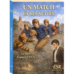 Un match et ses suites - Père Francis Finn