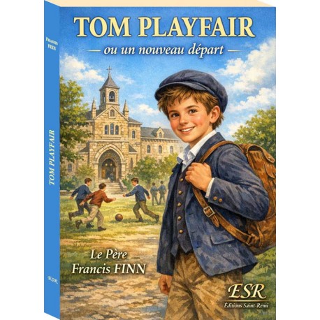 Tom Playfair ou un nouveau départ - Père Francis Finn
