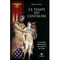Le temps du centaure - Julien Rochedy