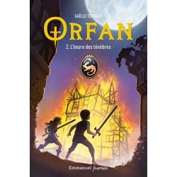 Orfan Tome 2 L'heure des ténèbres - Gaëlle Tertrais