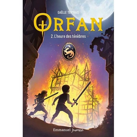 Orfan Tome 2 L'heure des ténèbres - Gaëlle Tertrais