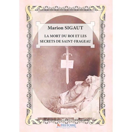 La mort du roi et Saint-Fargeau - Marion Sigaut