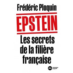 Epstein. Les secrets de la filière française - Frédéric Ploquin