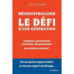 Réindustrialiser. Le défi d’une génération - Olivier Lluansi