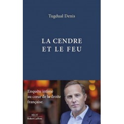 La cendre et le feu - Tugdual Denis