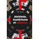Alchimie, ésotérisme et nazisme  - Alain Quéruel