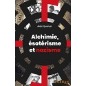 Alchimie, ésotérisme et nazisme  - Alain Quéruel