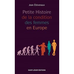 Petite histoire de la condition des femmes en Europe - Jean Etèvenaux