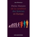 Petite histoire de la condition des femmes en Europe - Jean Etèvenaux