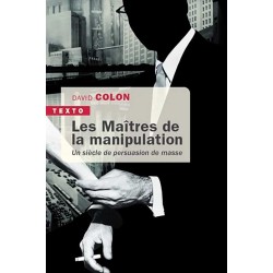 Les maîtres de la manipulation (poche) - David Colon