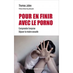 Pour en finir avec le porno - Thomas Julien