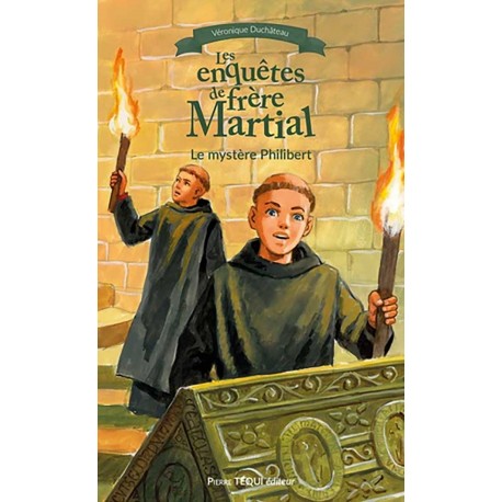 Les enquêtes de Frère Martial Tome 1 Le mystère Philibert - Véronique Duchâteau