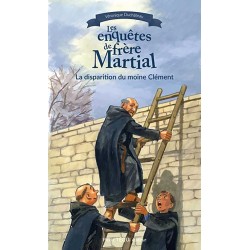 Les enquêtes de Frère Martial Tome 4 La disparition du moine Clément - Véronique Duchâteau