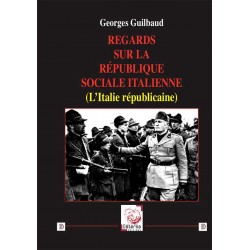 Regards sur la République Sociale Italienne - Georges Guilbaud