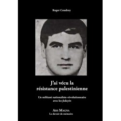 J’ai vécu la résistance palestinienne - Roger Coudroy