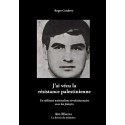 J’ai vécu la résistance palestinienne - Roger Coudroy