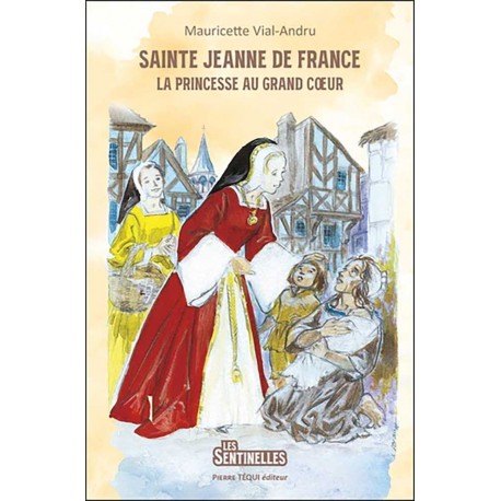 Sainte Jeanne de France - Mauricette Vial-Andru, Alain d' Orange