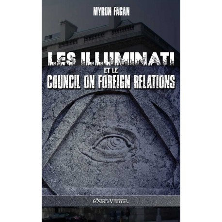Les Illuminati et le Council on Foreign Relations - Myron Fagan