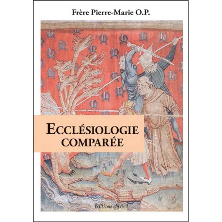 Ecclésiologie comparée - Frère Pierre-Marie
