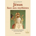 Jésus face aux mythistes - Frère Louis-Marie