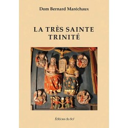 La Très Sainte Trinité  - Dom Bernard Maréchaux